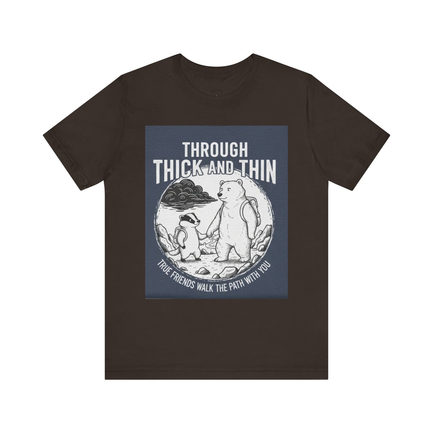 Through Thick and Thin Friends Tee