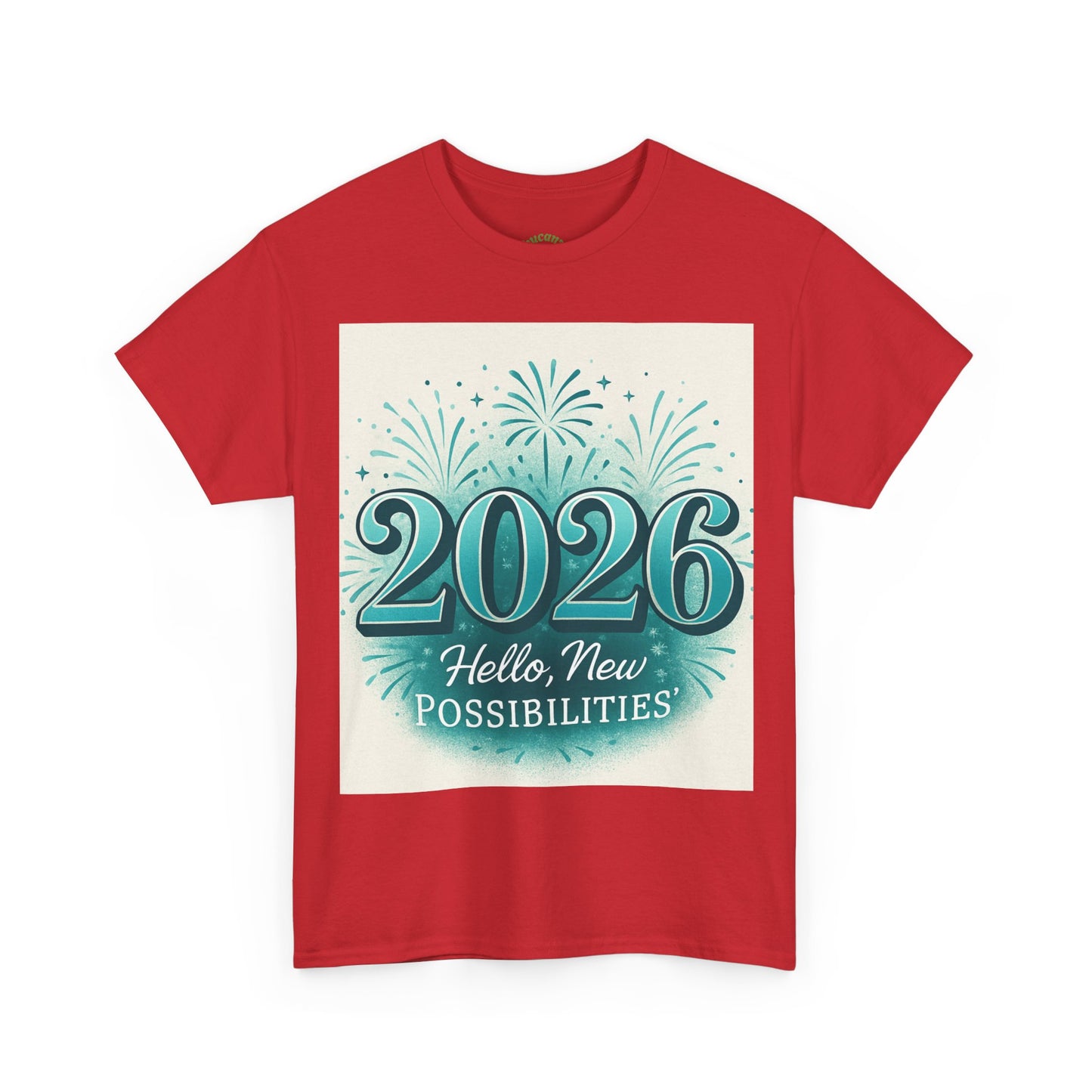 2026 New Possibilities T-Shirt — Hello New Year Fireworks Tee