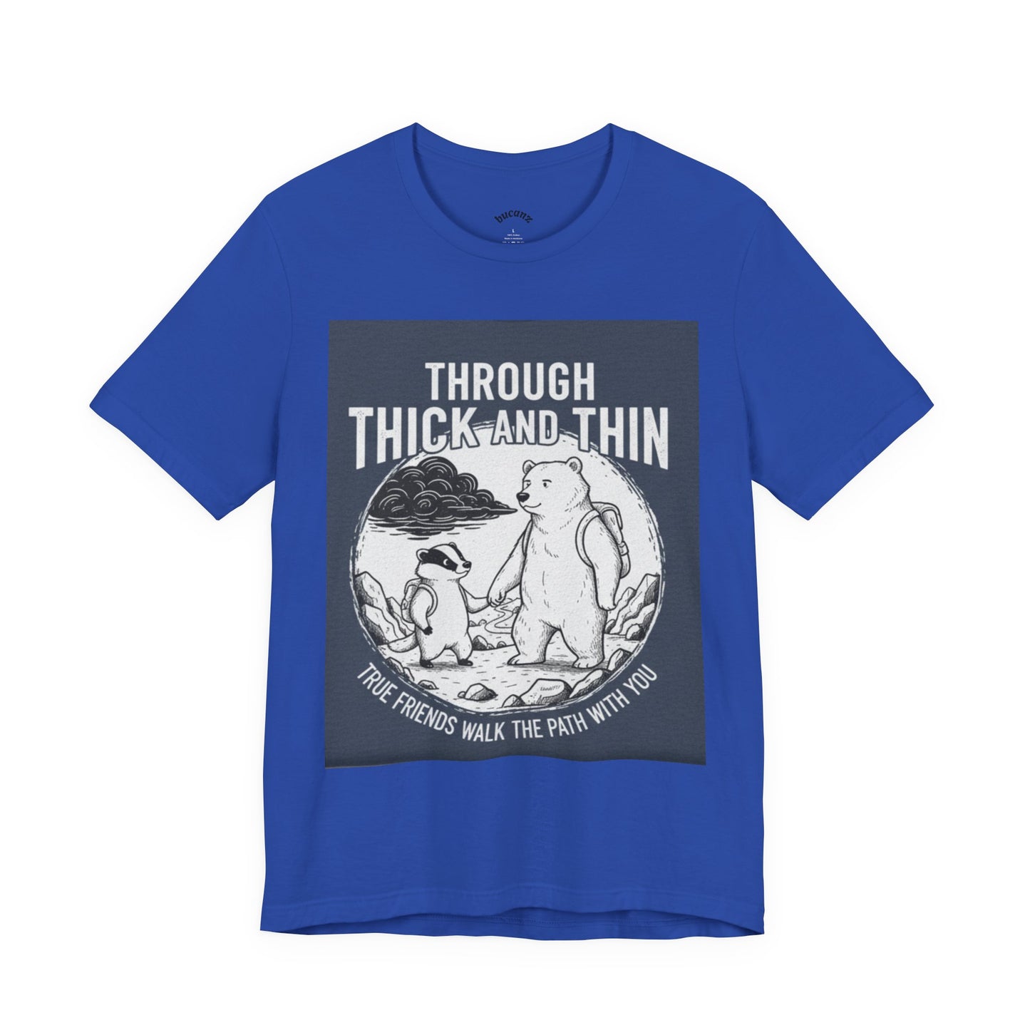 Through Thick and Thin Friends Tee