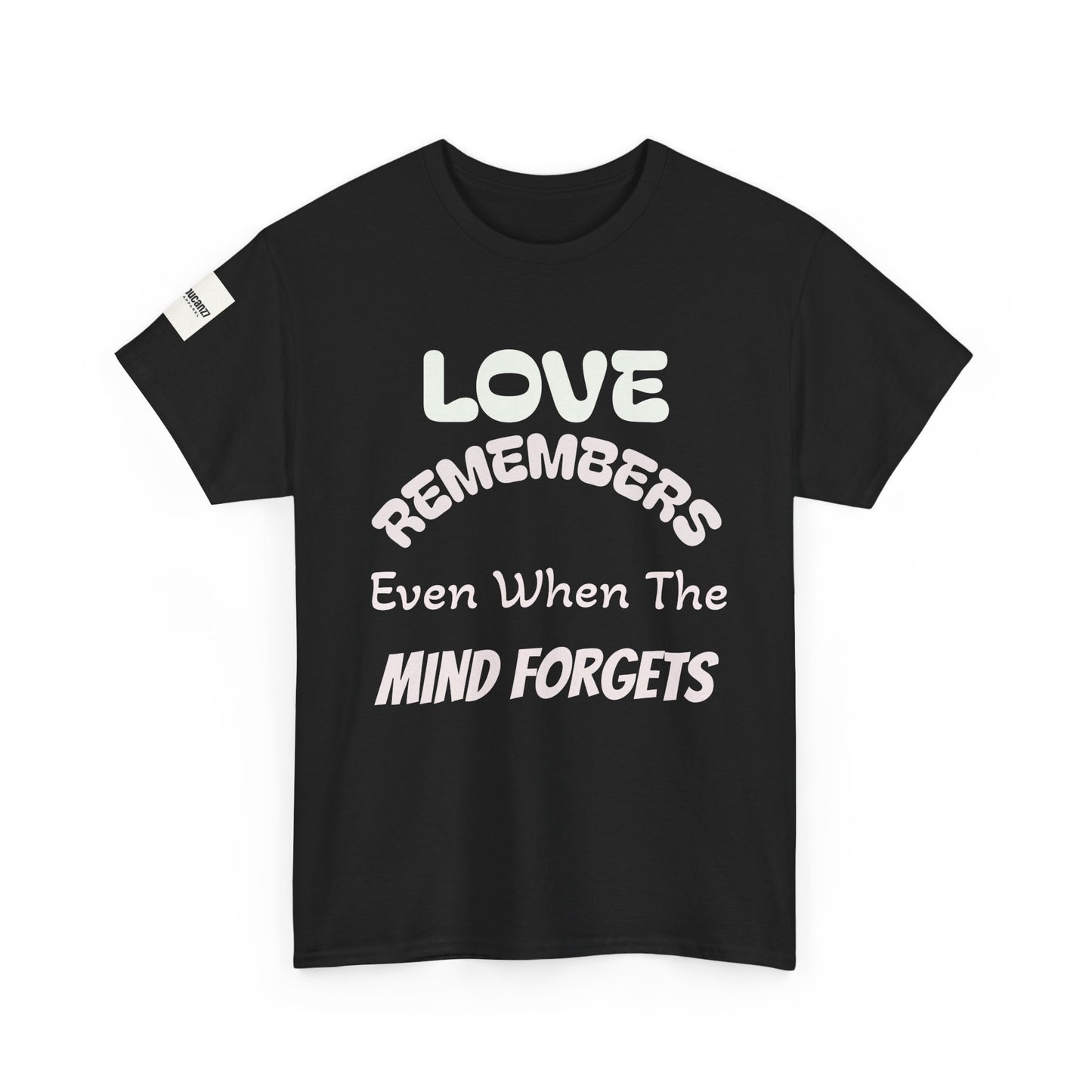 Forget Me Not Tee — "Love Remembers Even When The Mind Forgets" Caregiver Memory Shirt