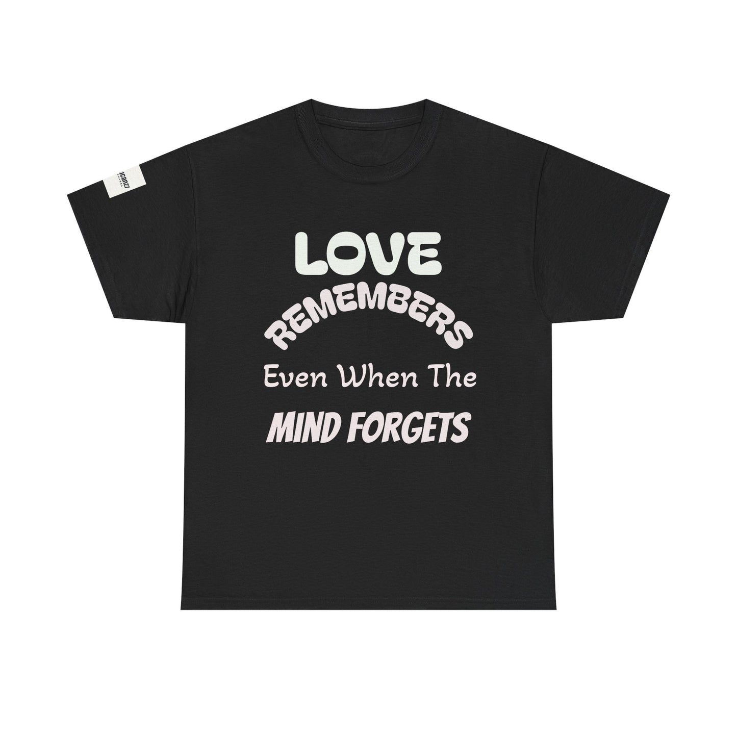 Forget Me Not Tee — "Love Remembers Even When The Mind Forgets" Caregiver Memory Shirt