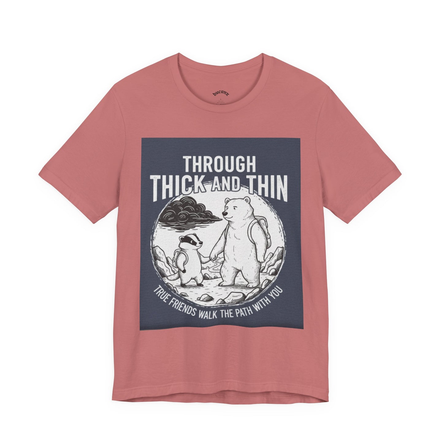 Through Thick and Thin Friends Tee