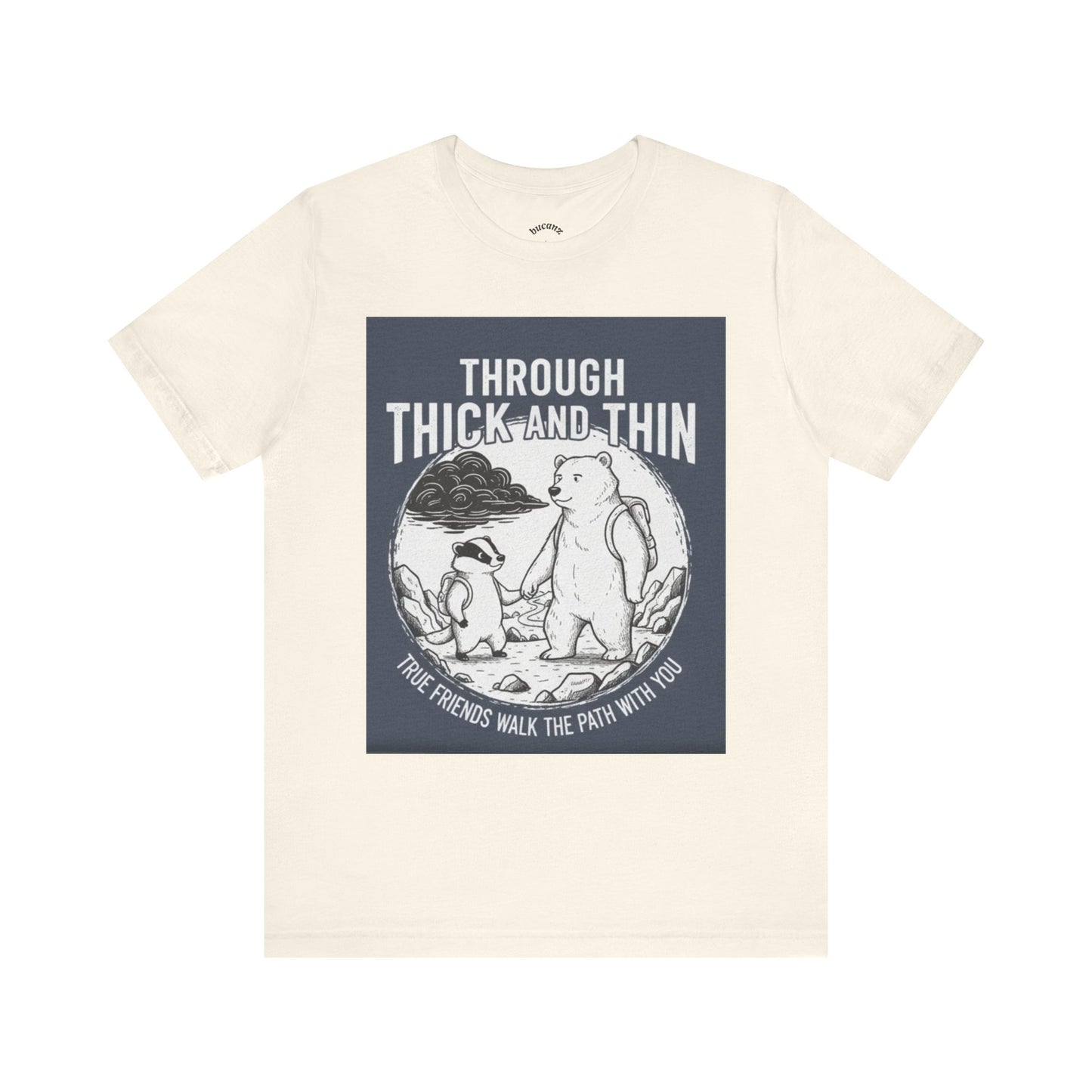 Through Thick and Thin Friends Tee