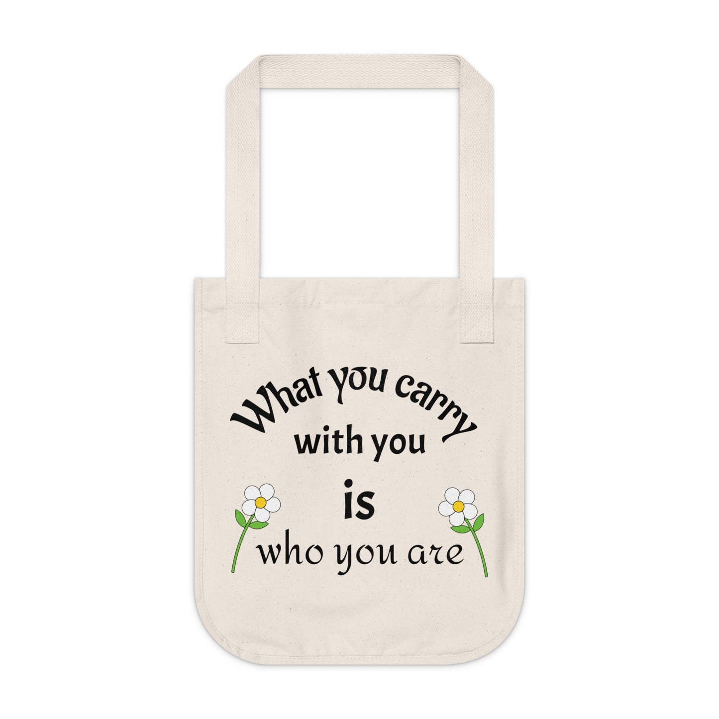 Eco-Friendly Canvas Tote Bag - 'What You Carry With You Is Who You Are' Design