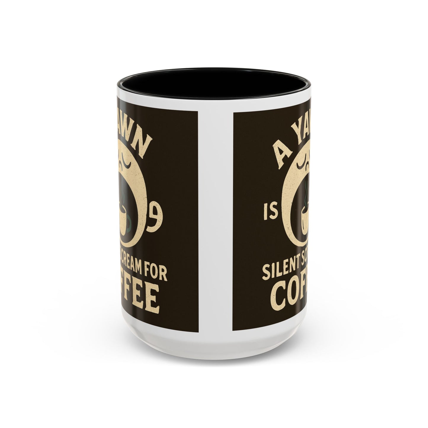Funny Coffee Mug - "A Yawn is a Silent Scream for Coffee"