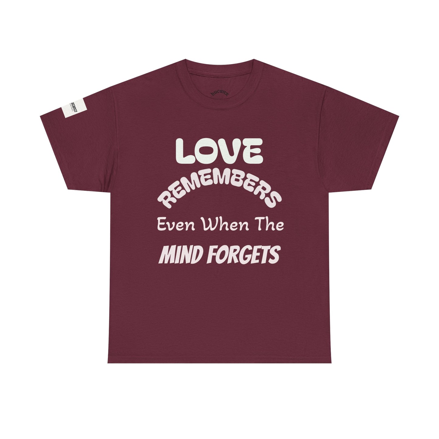 Forget Me Not Tee — "Love Remembers Even When The Mind Forgets" Caregiver Memory Shirt