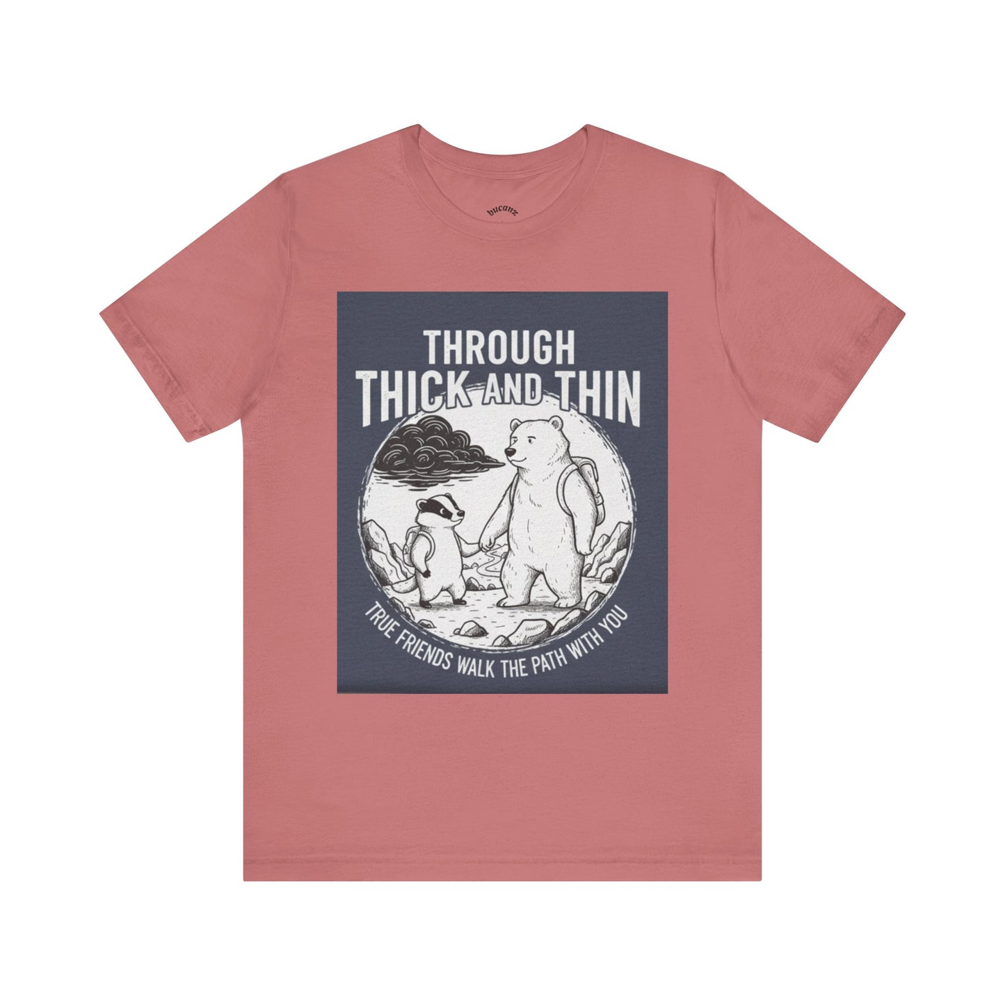 Through Thick and Thin Friends Tee