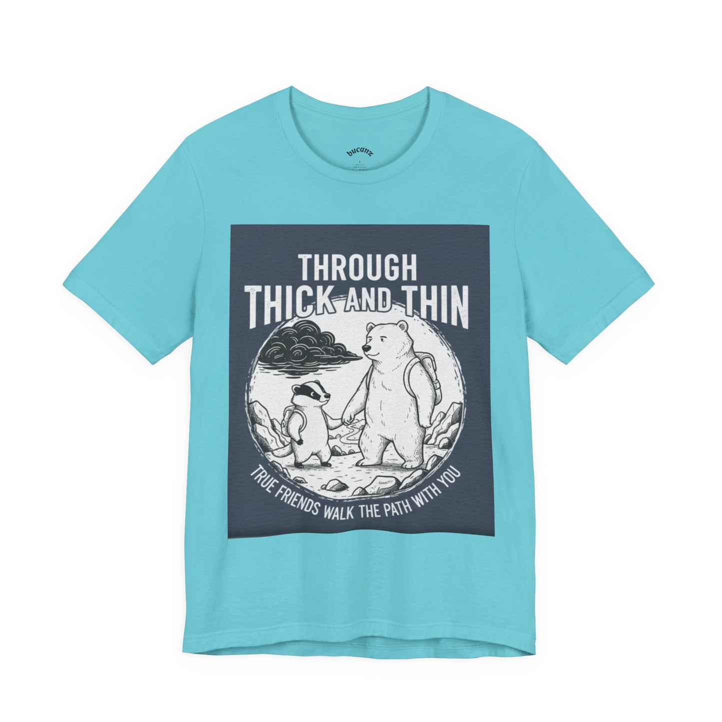 Through Thick and Thin Friends Tee