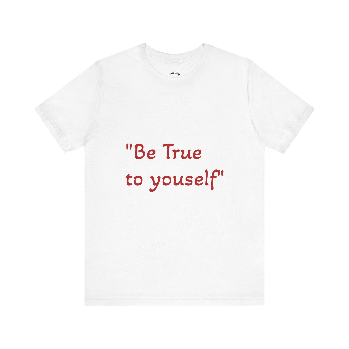 Be True to Yourself Unisex Tee
