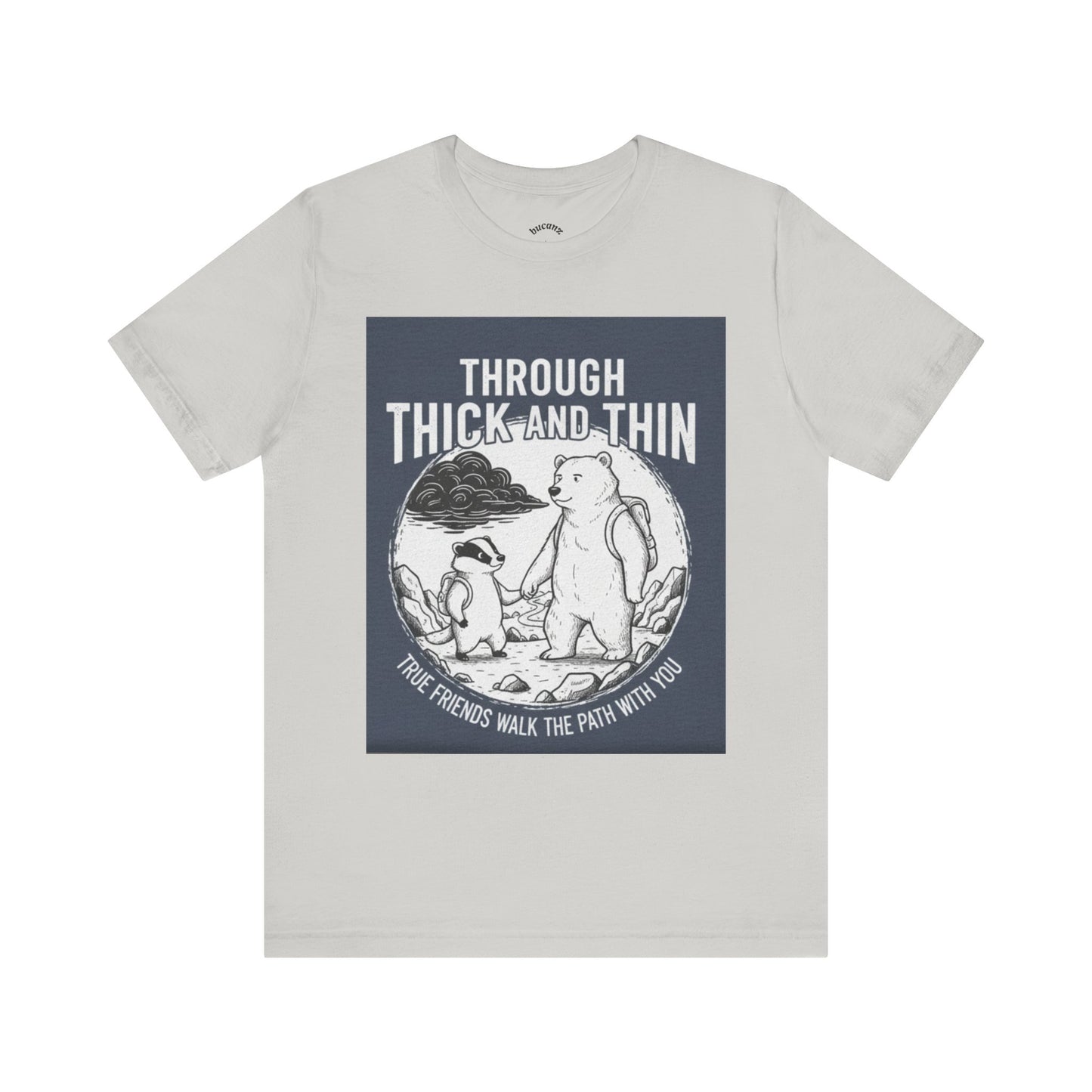 Through Thick and Thin Friends Tee