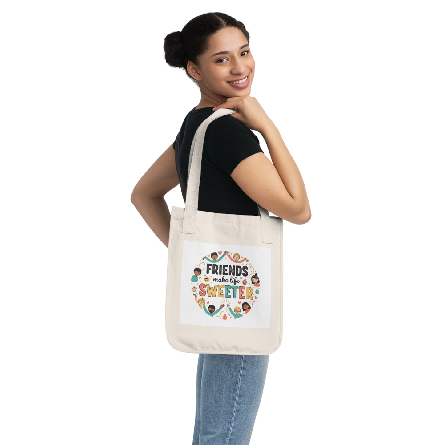 Friends Make Life Sweeter Organic Tote Bag