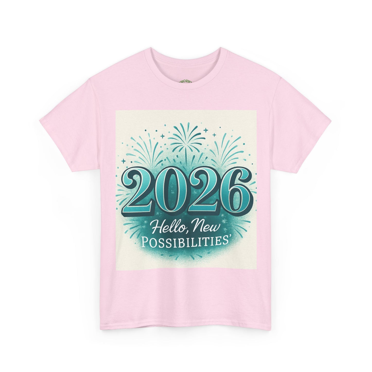 2026 New Possibilities T-Shirt — Hello New Year Fireworks Tee