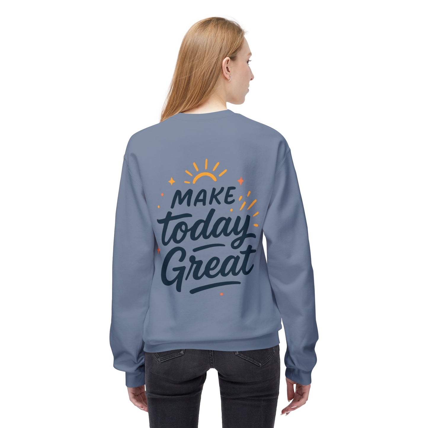 Make Today Great Crewneck Sweatshirt