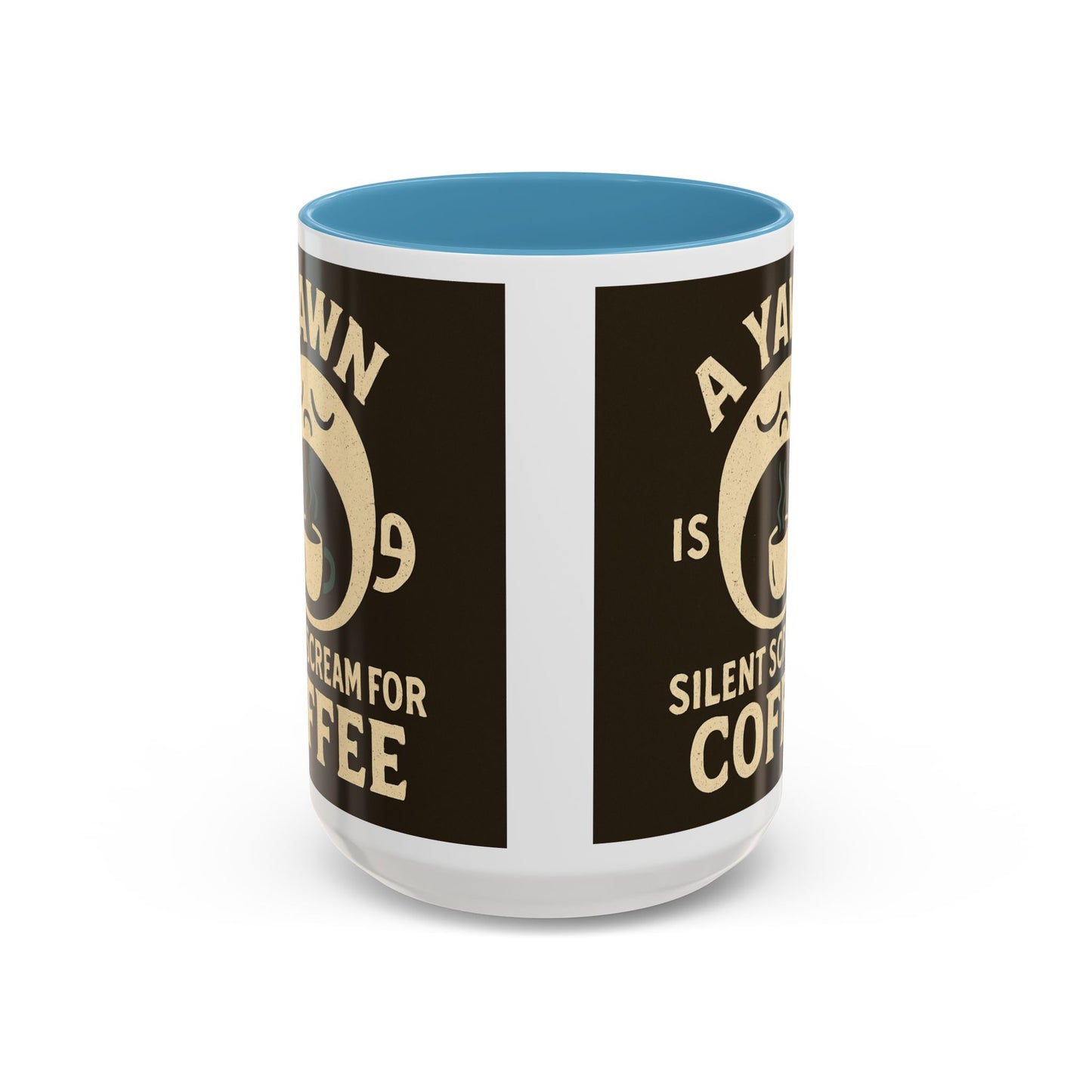 Funny Coffee Mug - "A Yawn is a Silent Scream for Coffee"