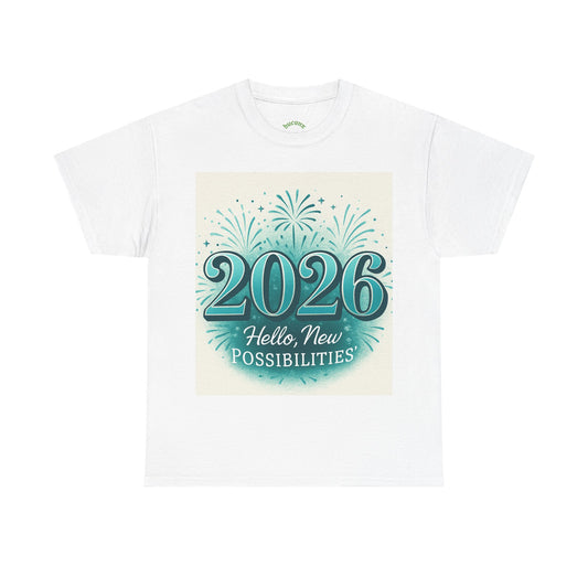 2026 New Possibilities T-Shirt — Hello New Year Fireworks Tee
