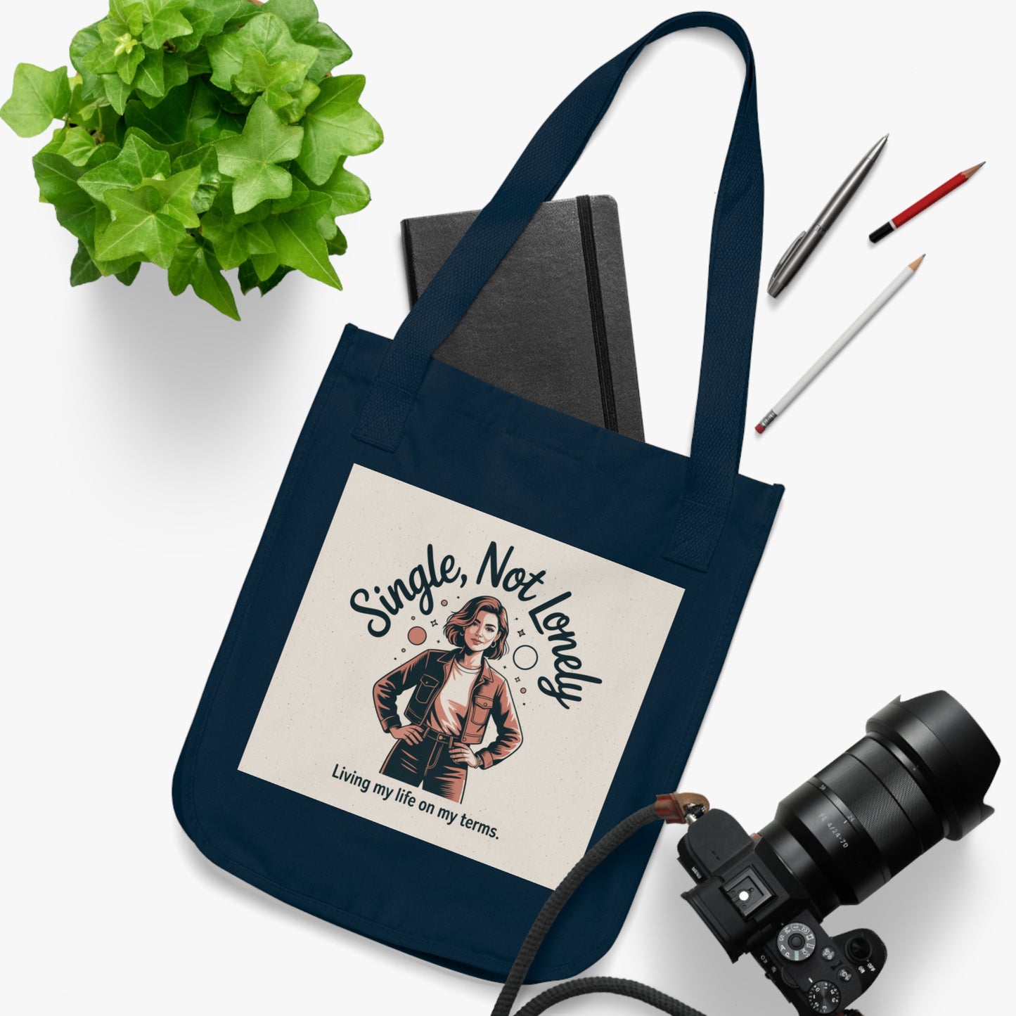 Single Not Lonely Organic Tote — "Living My Life on My Terms" Canvas Bag