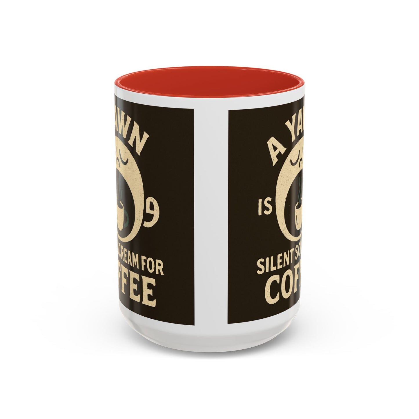 Funny Coffee Mug - "A Yawn is a Silent Scream for Coffee"