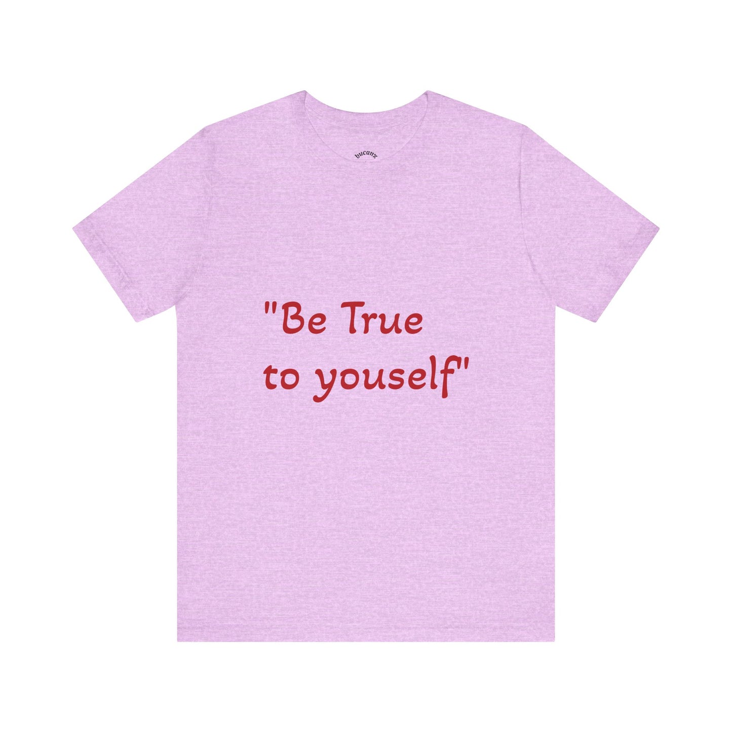 Be True to Yourself Unisex Tee