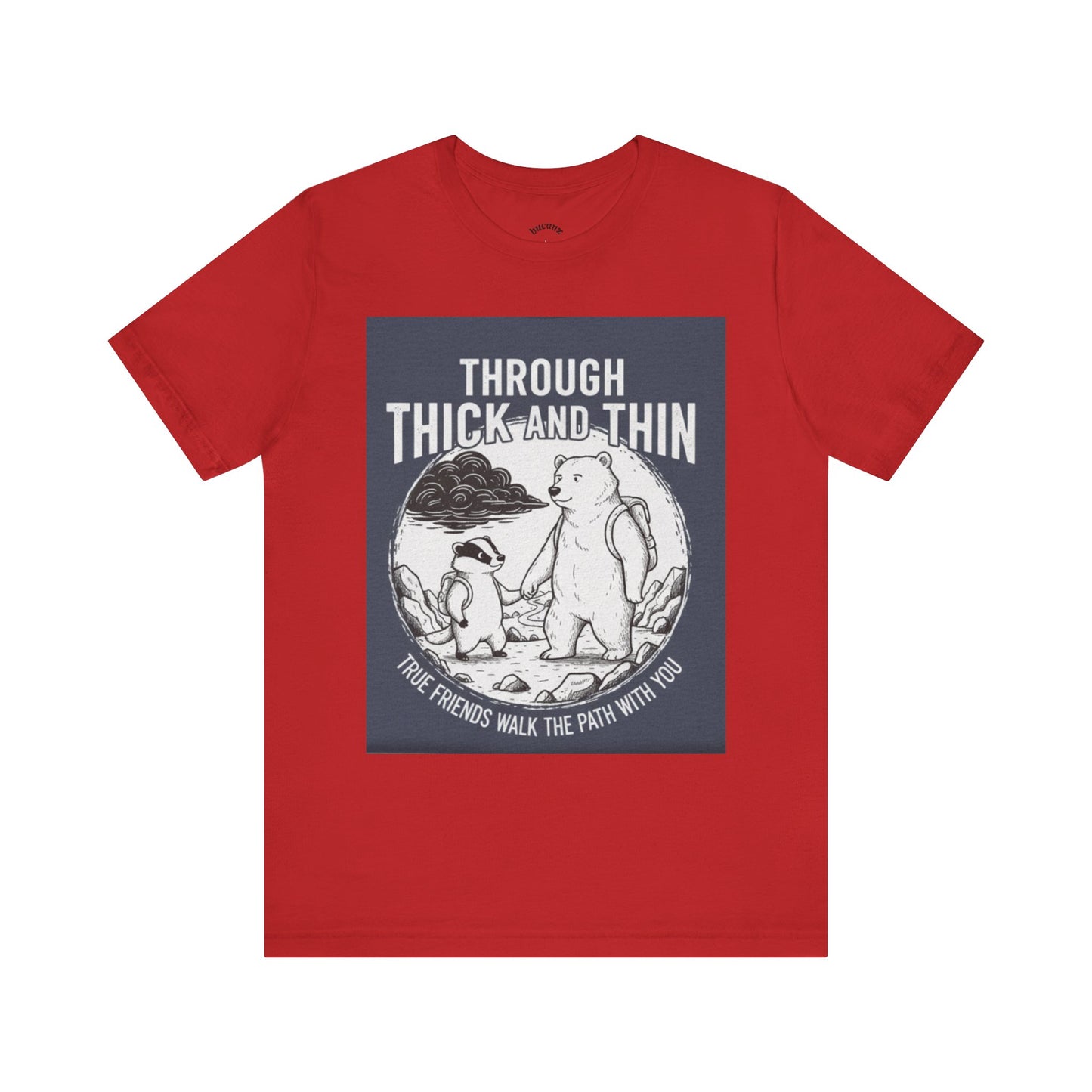 Through Thick and Thin Friends Tee