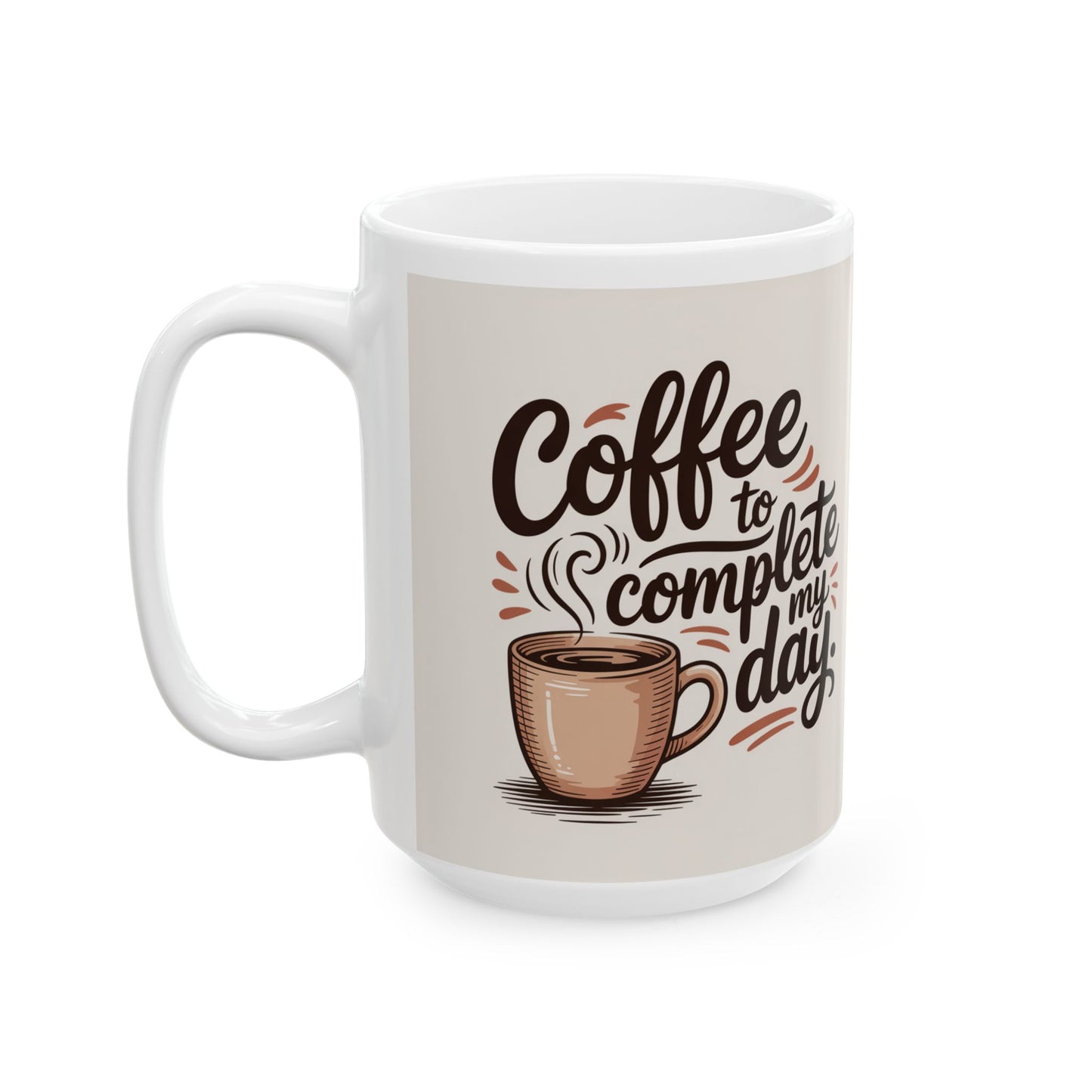 Coffee Lovers Ceramic Mug - "Today’s Good Mood is Sponsored by Coffee"