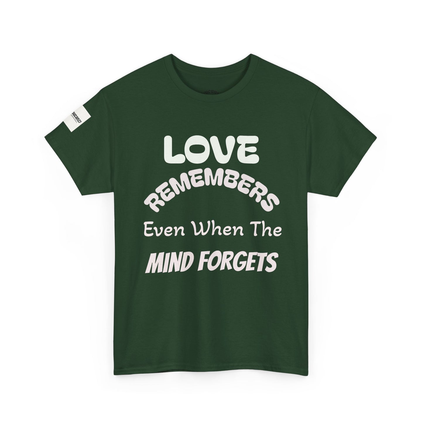 Forget Me Not Tee — "Love Remembers Even When The Mind Forgets" Caregiver Memory Shirt
