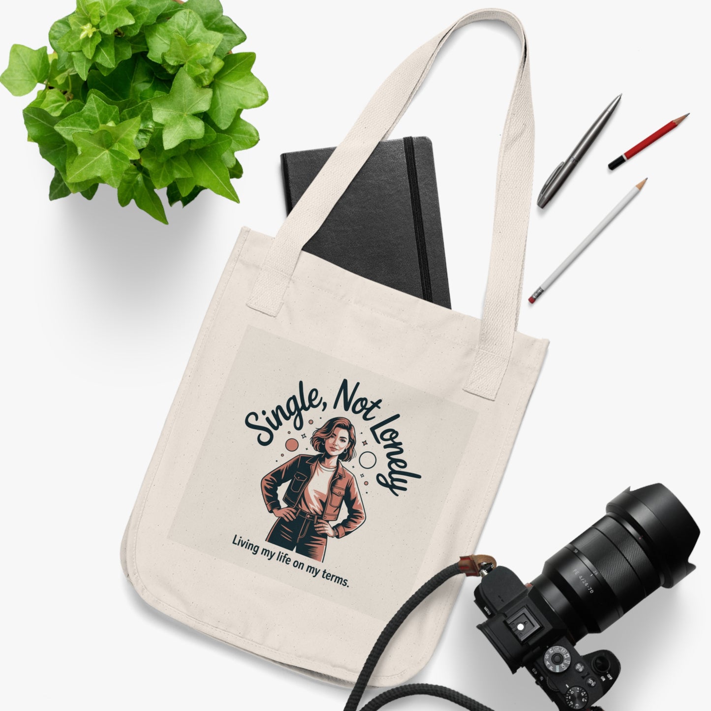 Single Not Lonely Organic Tote — "Living My Life on My Terms" Canvas Bag