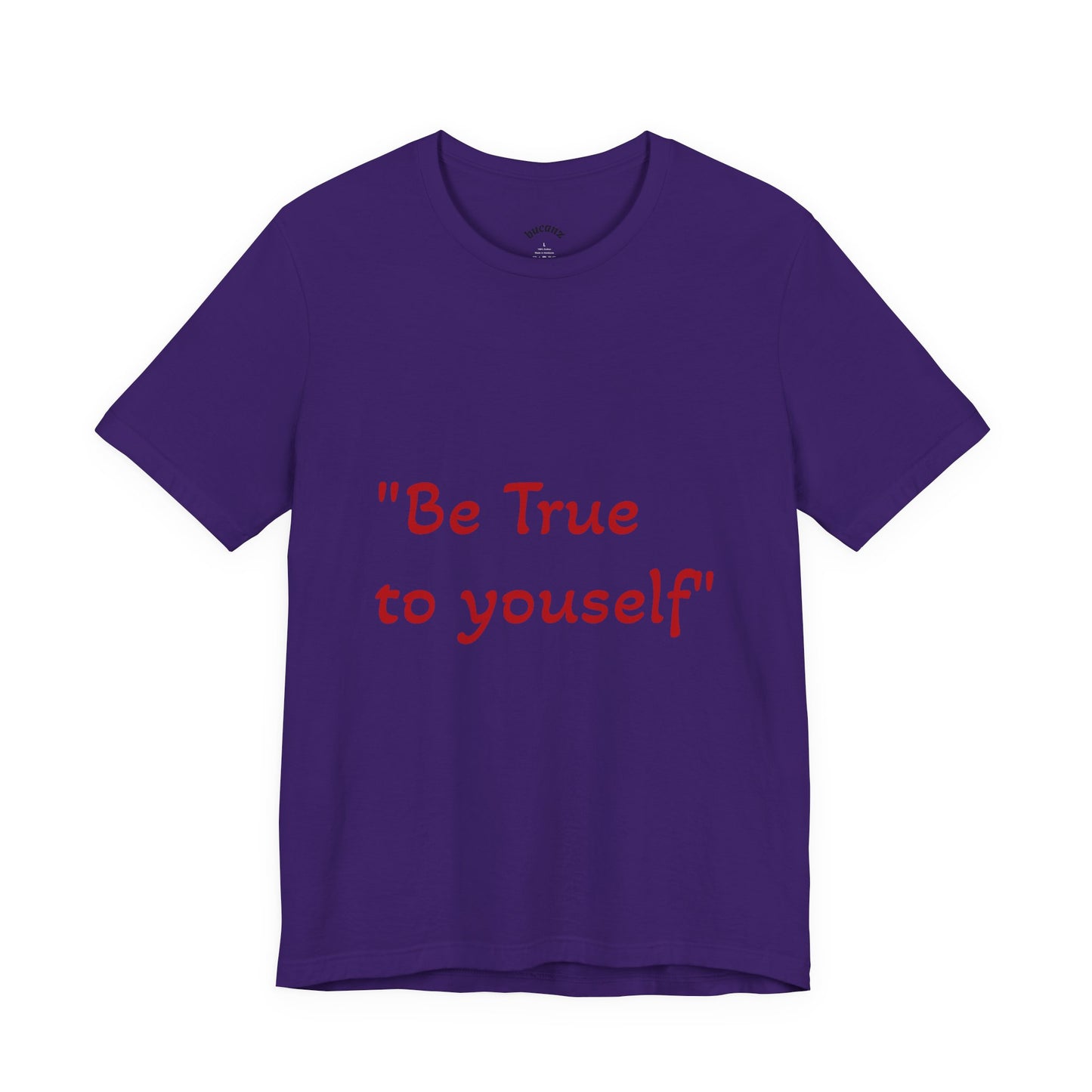 Be True to Yourself Unisex Tee