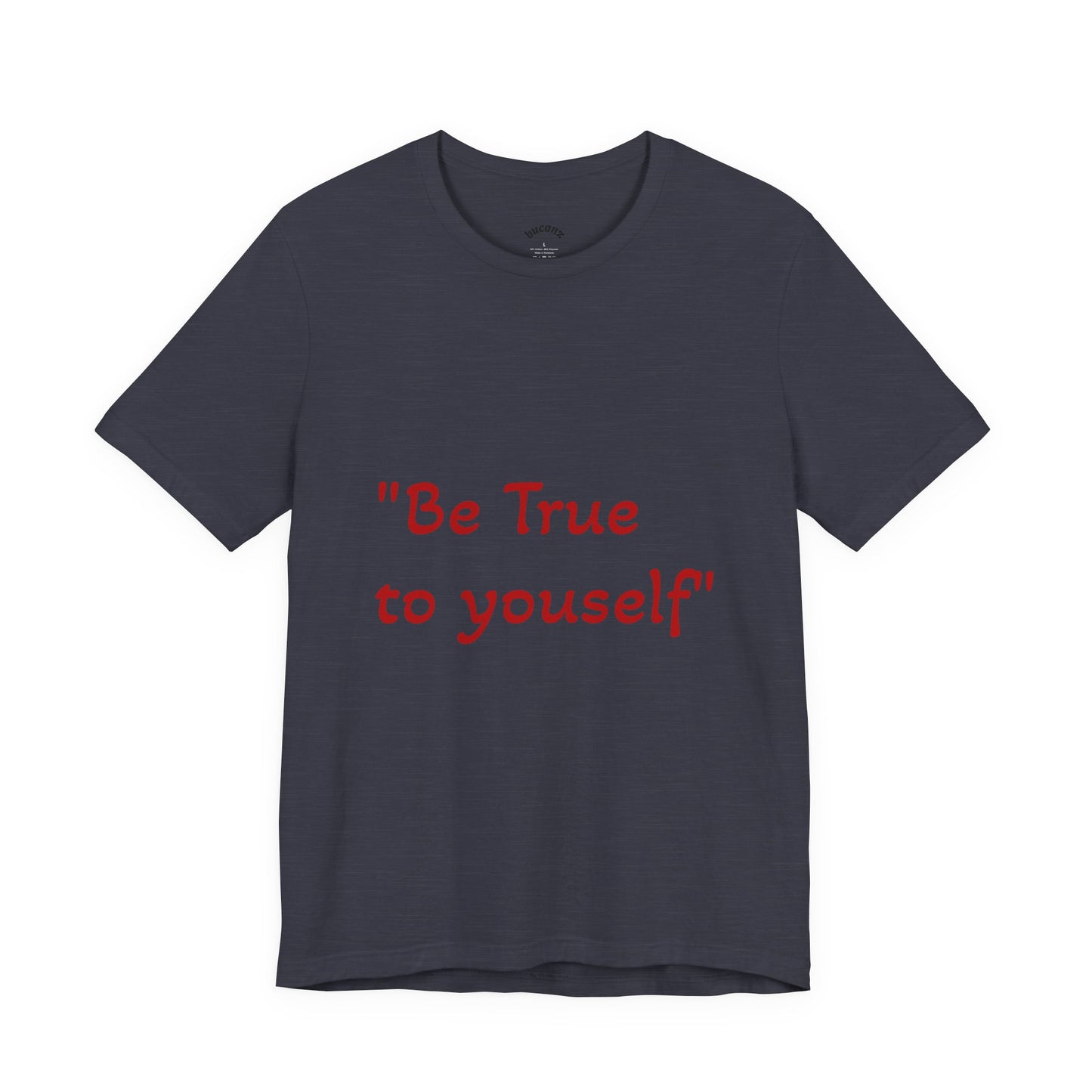 Be True to Yourself Unisex Tee