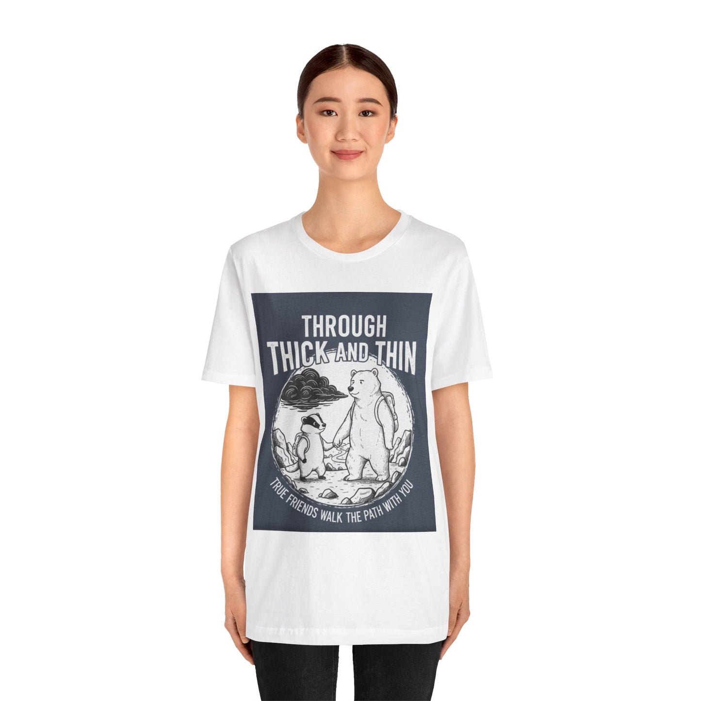 Through Thick and Thin Friends Tee