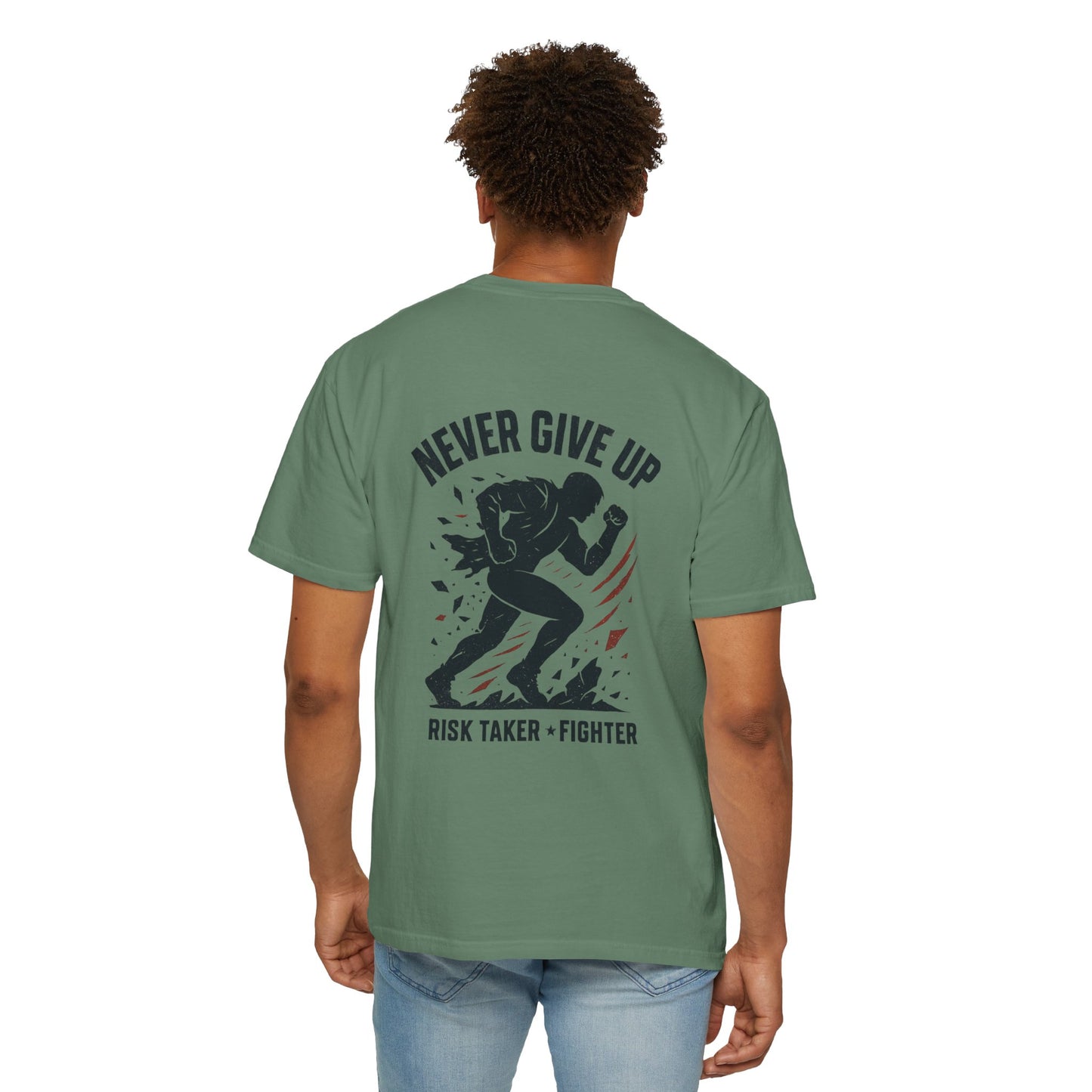Never Give Up Fighter T-Shirt — Risk Taker Motivational Tee
