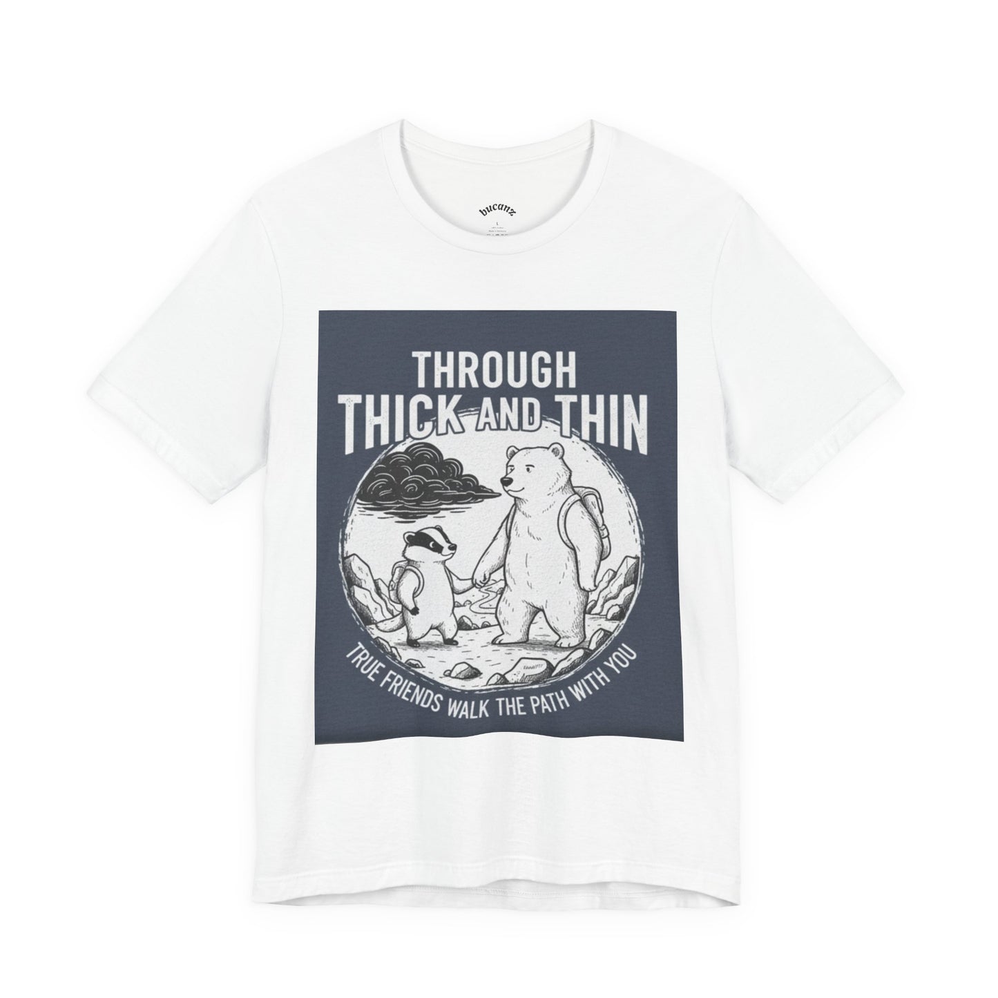 Through Thick and Thin Friends Tee