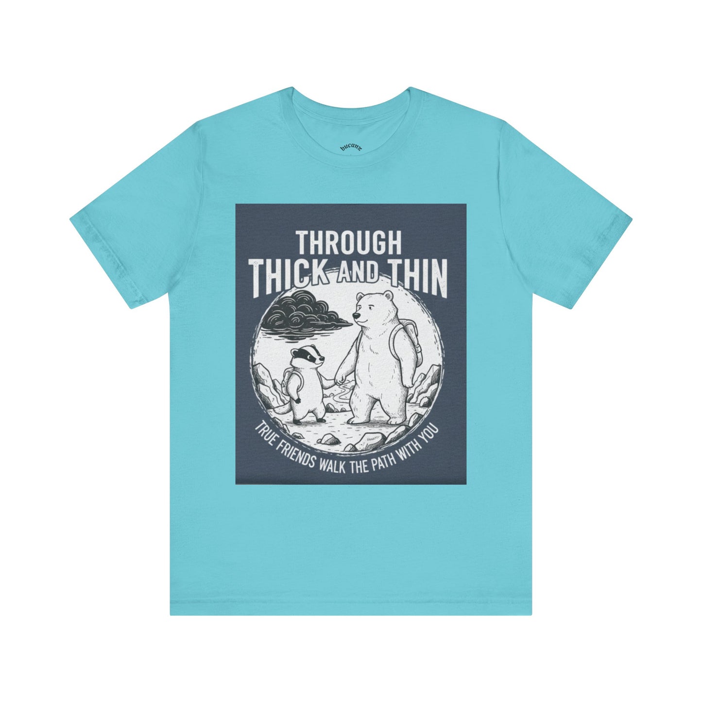 Through Thick and Thin Friends Tee