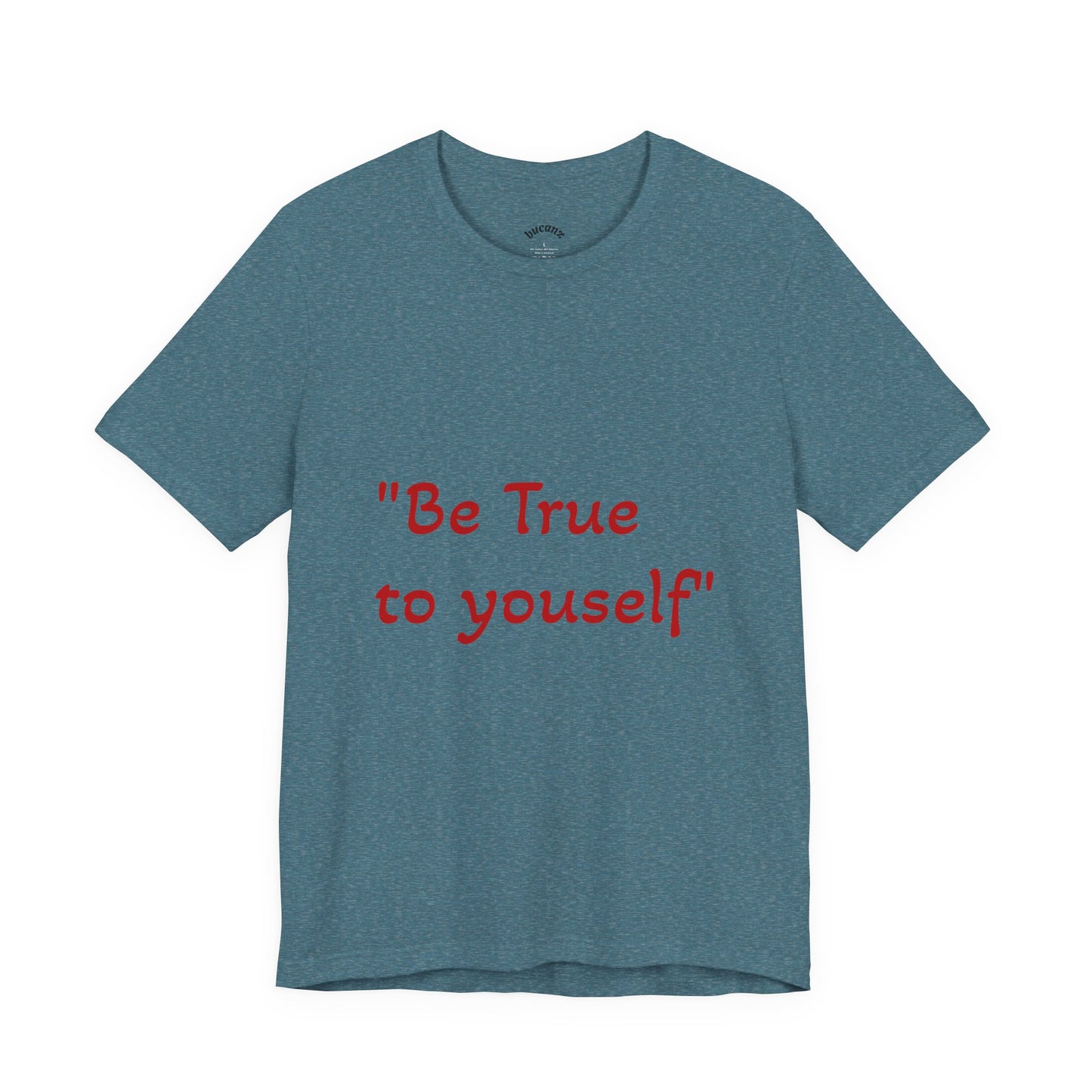 Be True to Yourself Unisex Tee