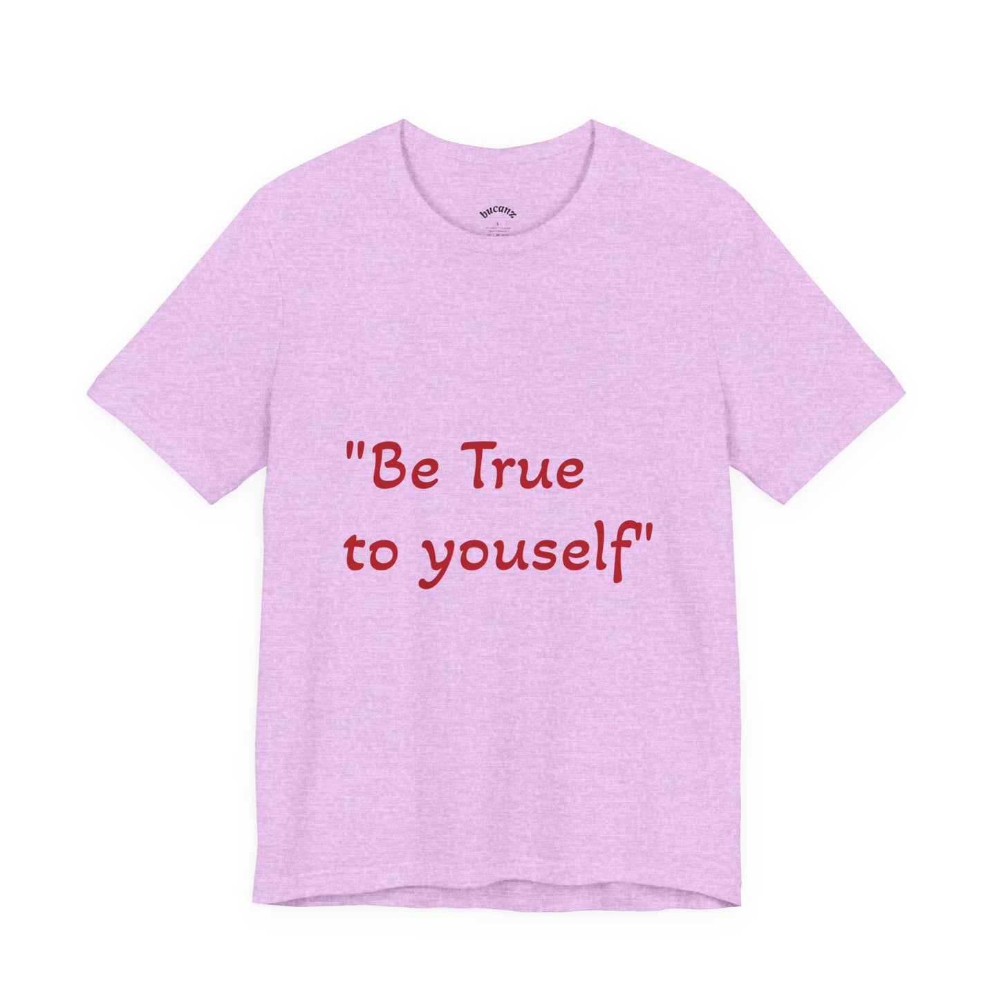 Be True to Yourself Unisex Tee