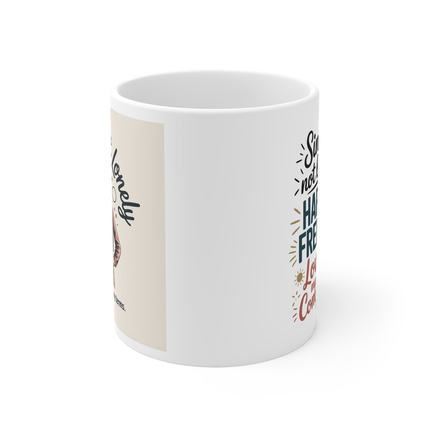 Single, Not Lonely Mug — “Living My Life On My Terms” Feminist Coffee Cup