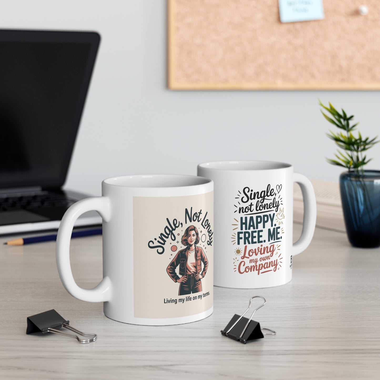 Single, Not Lonely Mug — “Living My Life On My Terms” Feminist Coffee Cup