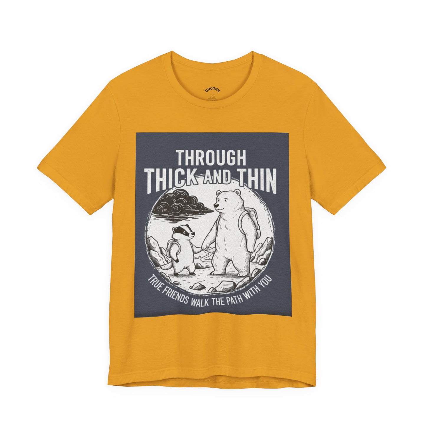 Through Thick and Thin Friends Tee