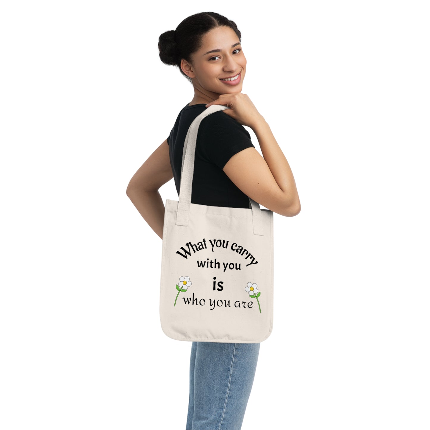 Eco-Friendly Canvas Tote Bag - 'What You Carry With You Is Who You Are' Design