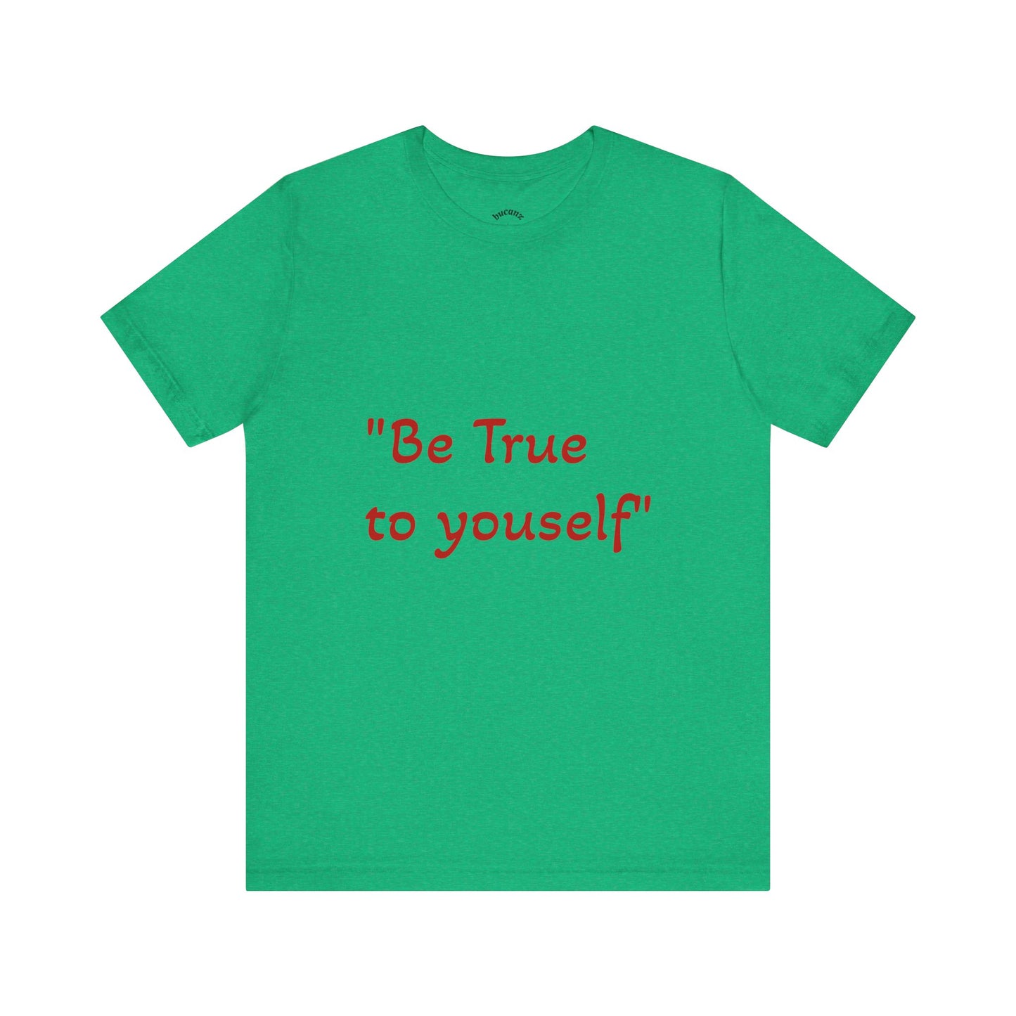 Be True to Yourself Unisex Tee