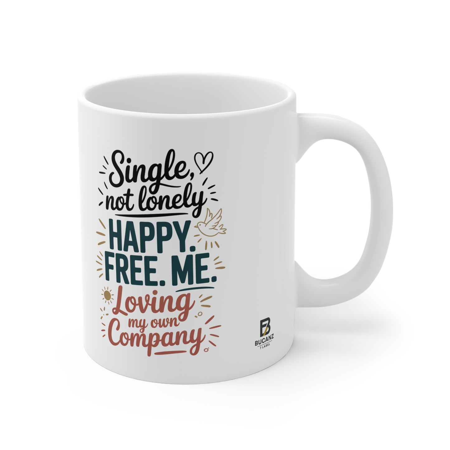 Single, Not Lonely Mug — “Living My Life On My Terms” Feminist Coffee Cup