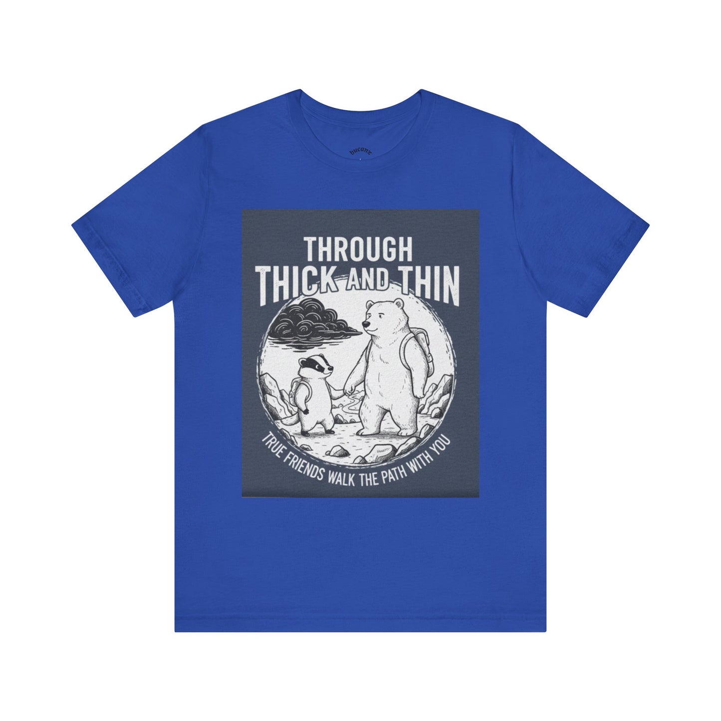 Through Thick and Thin Friends Tee