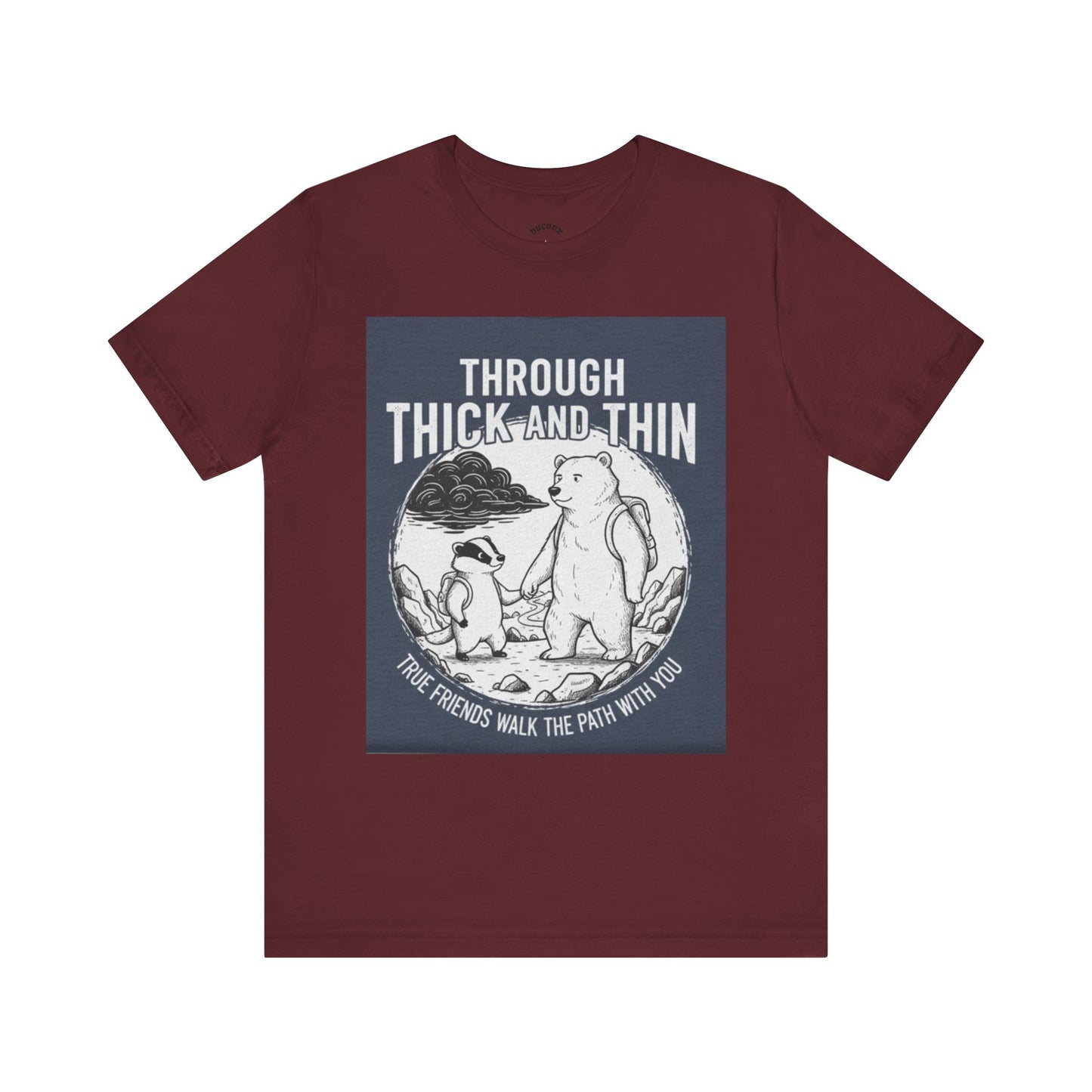 Through Thick and Thin Friends Tee
