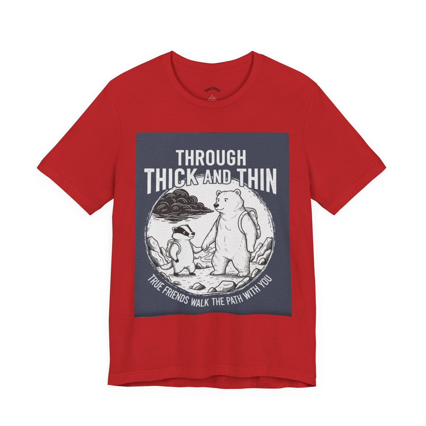 Through Thick and Thin Friends Tee
