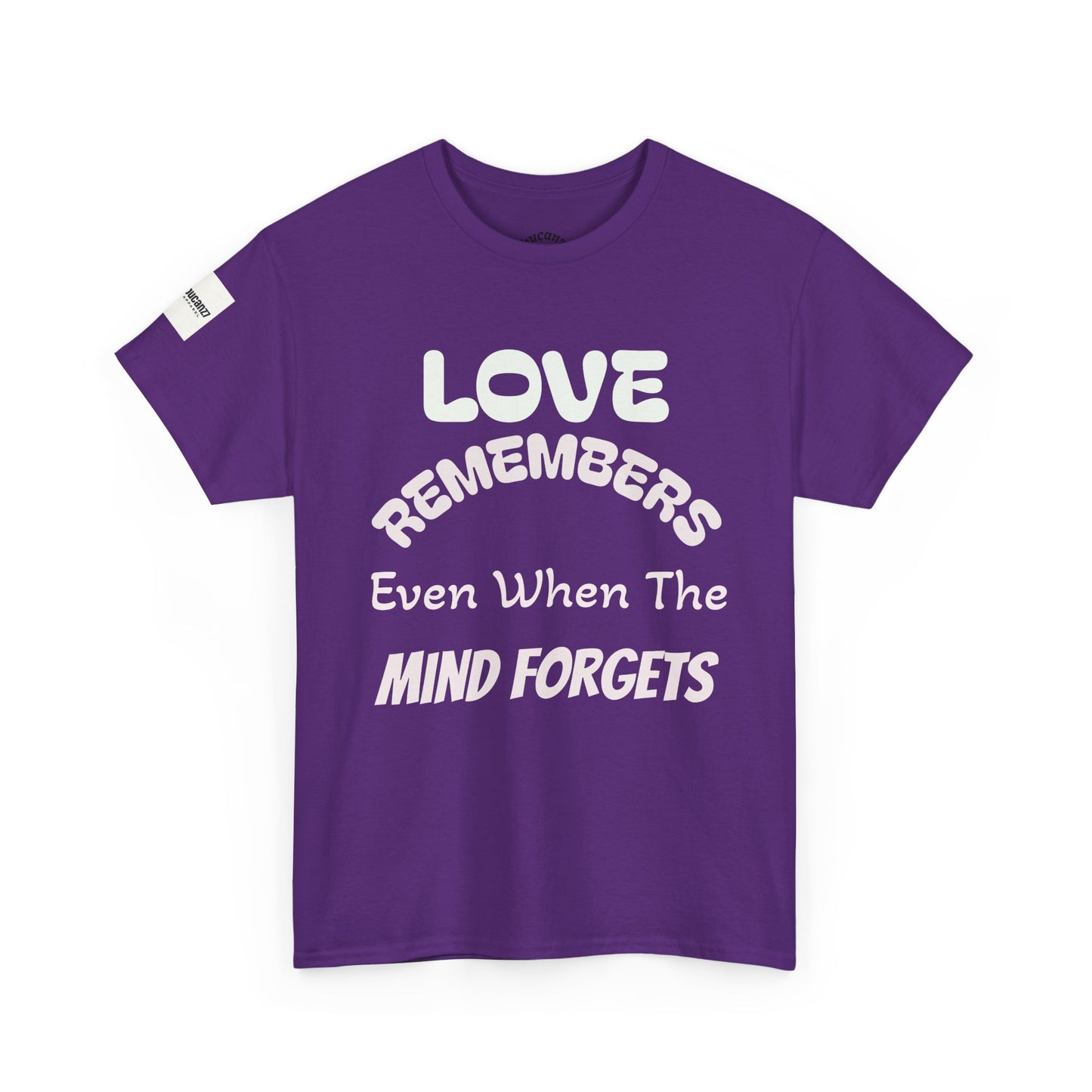 Forget Me Not Tee — "Love Remembers Even When The Mind Forgets" Caregiver Memory Shirt