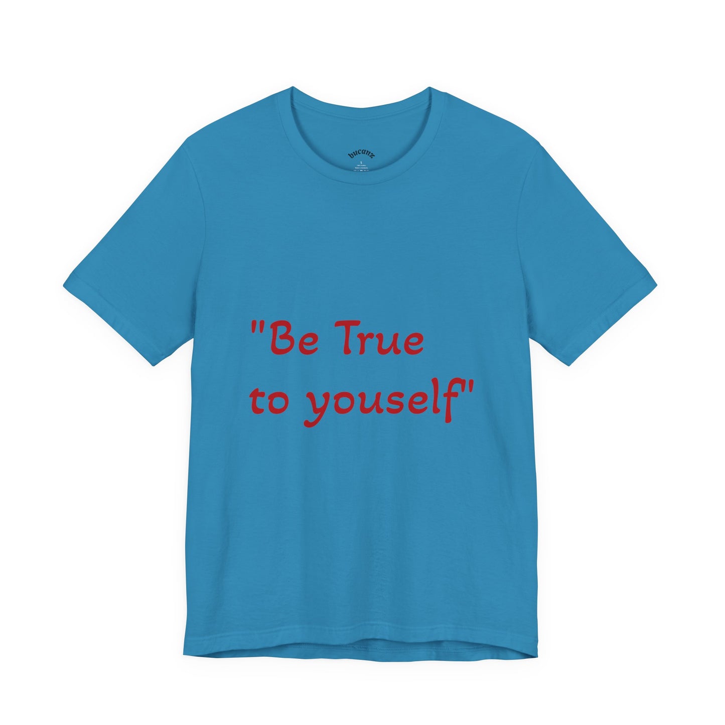 Be True to Yourself Unisex Tee