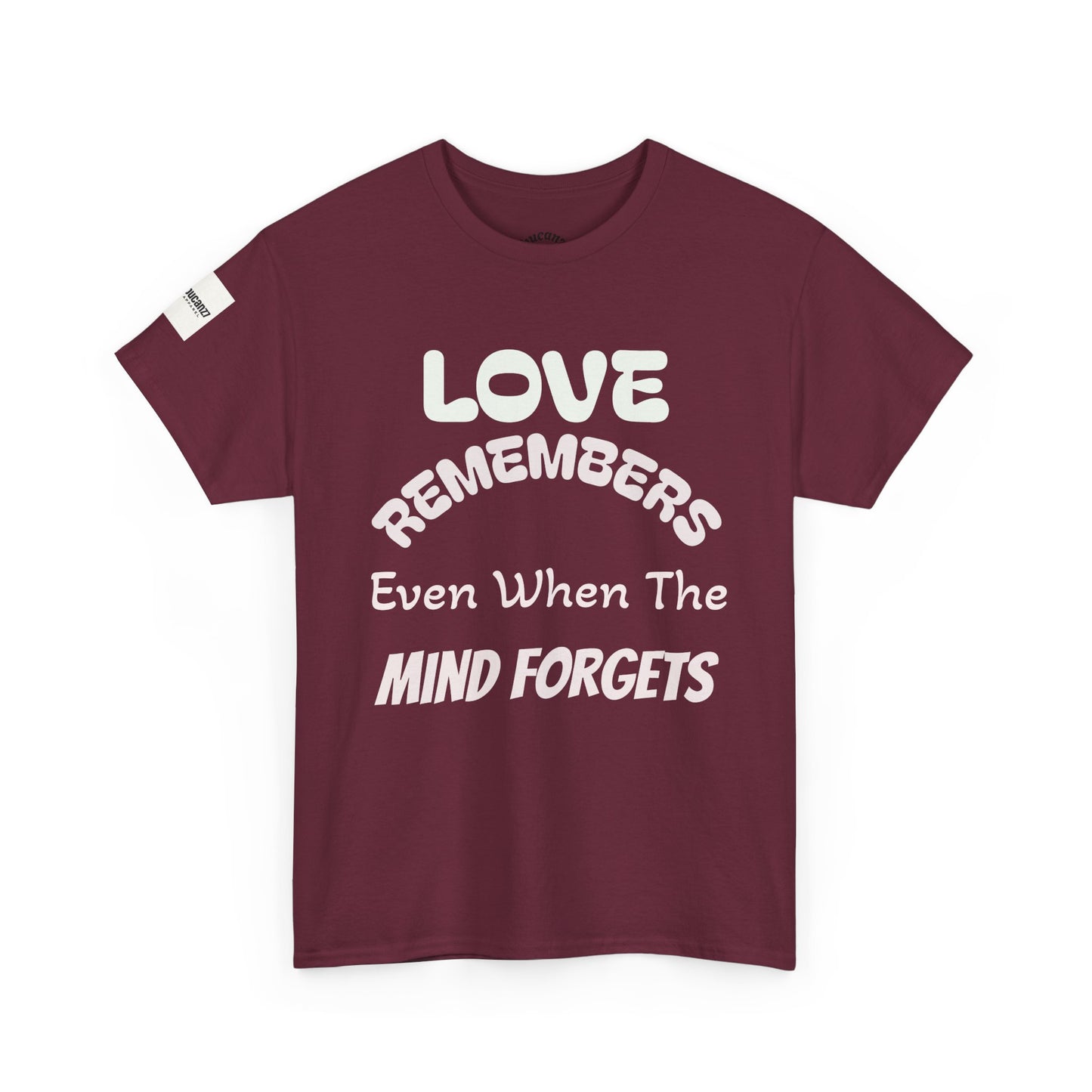 Forget Me Not Tee — "Love Remembers Even When The Mind Forgets" Caregiver Memory Shirt