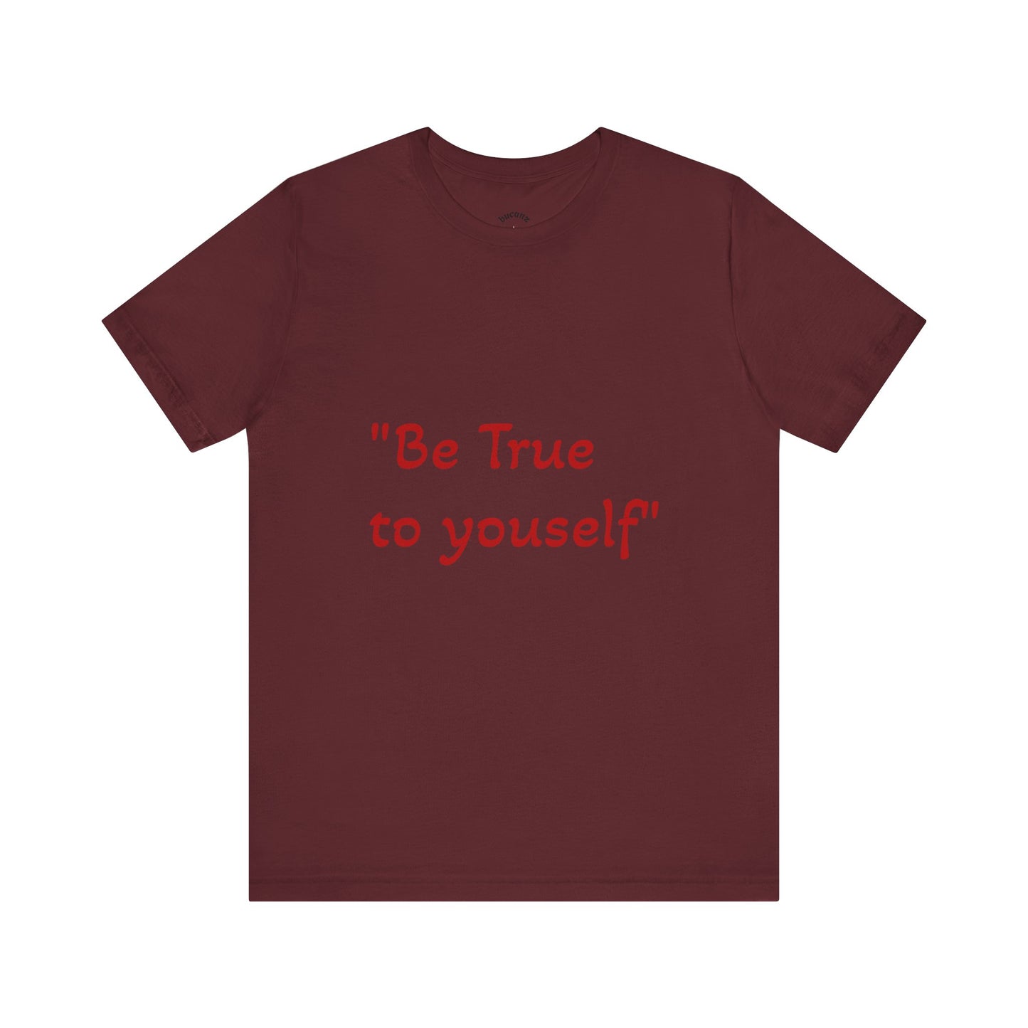 Be True to Yourself Unisex Tee