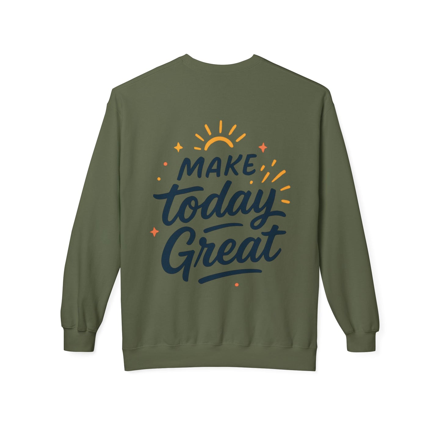 Make Today Great Crewneck Sweatshirt