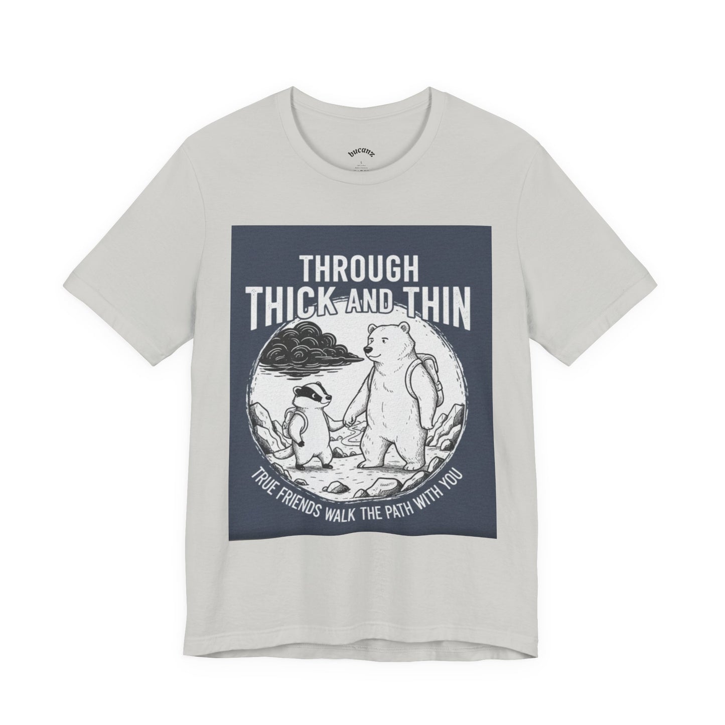 Through Thick and Thin Friends Tee