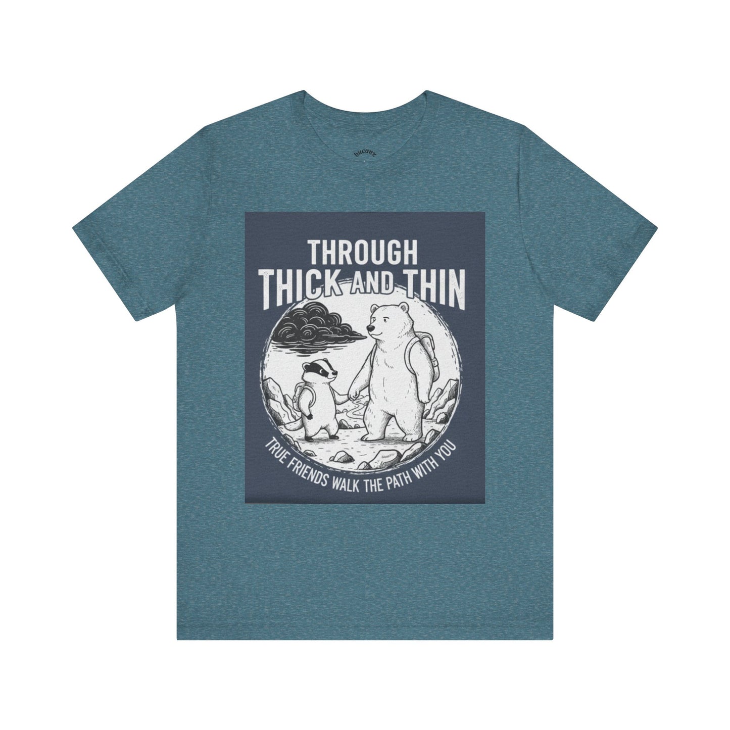 Through Thick and Thin Friends Tee
